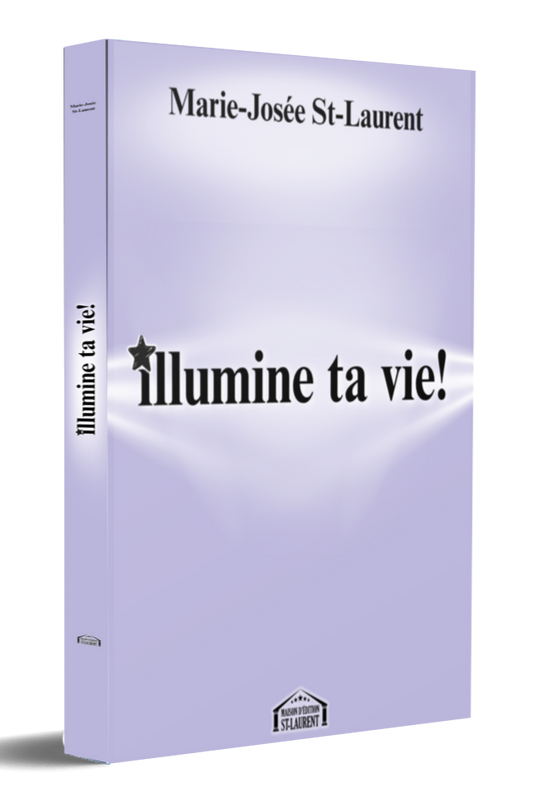 Illumine ta vie!