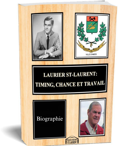 Laurier St-Laurent: Timing, Chance et Travail (Édition numérique)