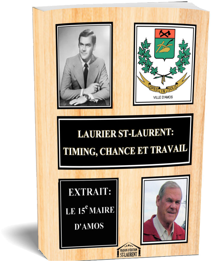 Laurier St-Laurent: 15e maire d'Amos (Édition Numérique)