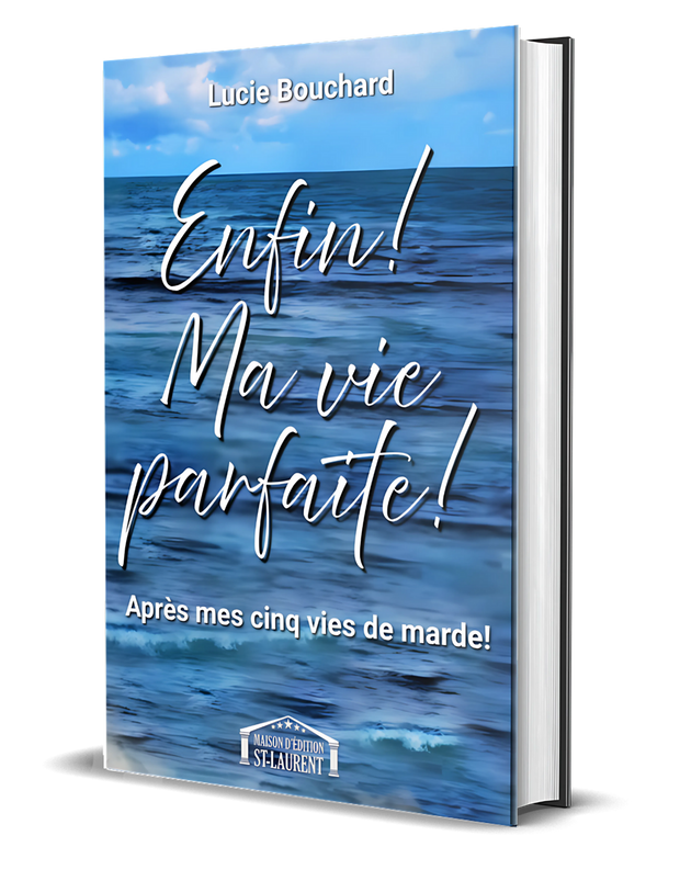 Enfin ma vie parfaite!